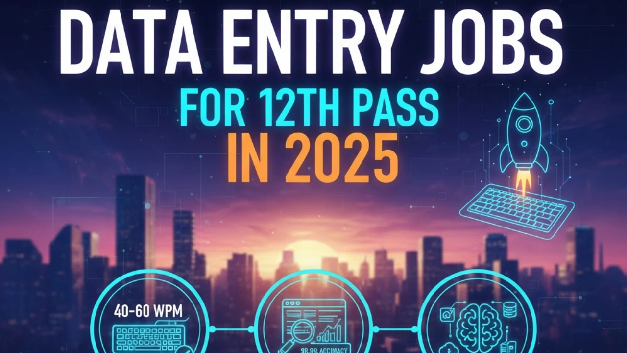 Data Entry Jobs for 12th Pass in 2025 Salary & Apply Online